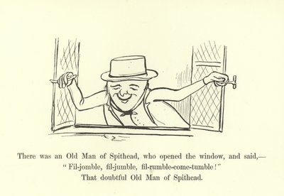 Es war ein alter Mann von Spithead, der das Fenster öffnete und sagte: Fil-jomble, fil-jumble, fil-rumble-come-tumble! von Edward Lear