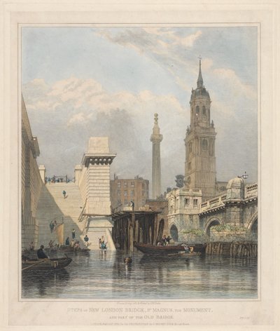 Stufen der New London Bridge, St. Magnus, das Monument und ein Teil der Old Bridge von Edward William Cooke