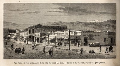Ansicht einer der Einkaufsstraßen der Stadt Salt Lake City (Utah, USA), graviert nach der Zeichnung von E. Therond, zur Illustration der Reise von Washington nach San Francisco, 1868, von L. Simonin, veröffentlicht in „Le tour du monde“ 1874, herausgegeben von Emile Theodore Therond