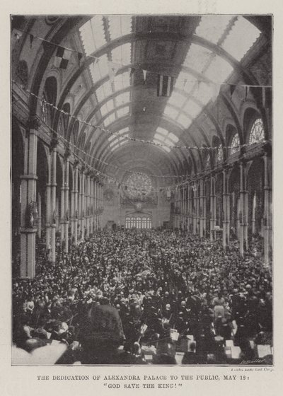 Die Widmung des Alexandra Palace an die Öffentlichkeit, 18. Mai, Gott schütze den König! von English Photographer