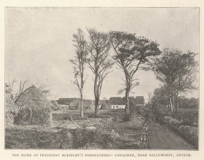 Das Heim der Vorfahren von Präsident McKinley, Conagher, in der Nähe von Ballymoney, Antrim von English Photographer