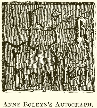 Anne Boleyns Autograph von English School