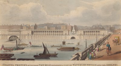 Colonel Trenchs geplanter neuer Kai mit Blick auf die Waterloo Bridge und das Adelphi von English School
