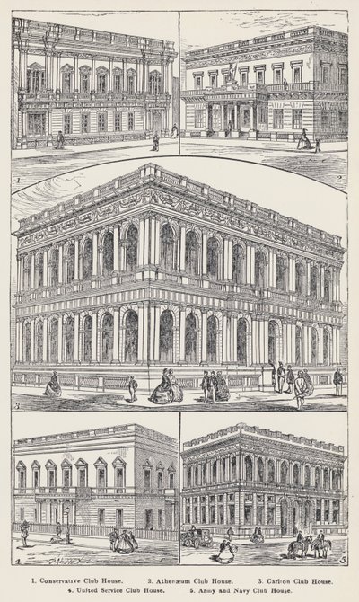 Conservative Club House, Athenaeum Club House, Carlton Club House, United Service Club House, Army and Navy Club House (Stich) von English School