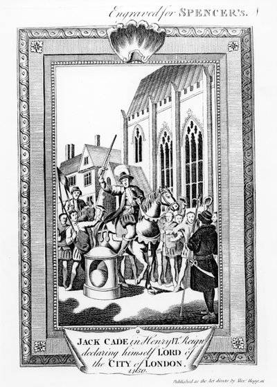 Jack Cade (gest. 1450) in der Regierungszeit von Heinrich VI. erklärt sich zum Herrn der Stadt London, graviert für Spencer von English School