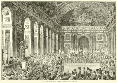 König Wilhelm zum Kaiser von Deutschland ausgerufen, Dezember 1870 von English School