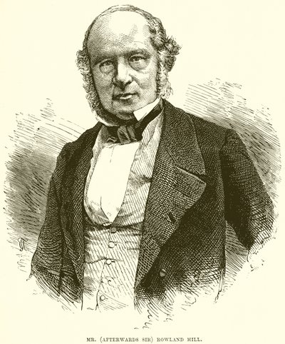 Mr. (später Sir) Rowland Hill von English School