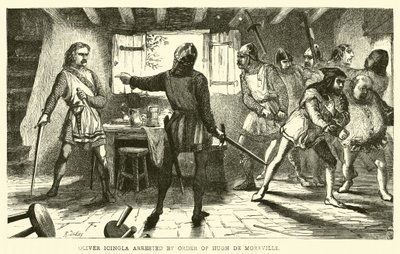 Oliver Icingla verhaftet auf Befehl von Hugh de Moreville von English School