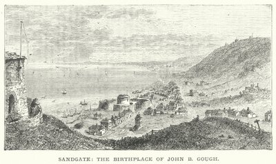 Sandgate, der Geburtsort von John B. Gough (Gravur) von English School