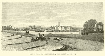 Santa Croce in Gerusalemme und Neros Aquädukt von English School