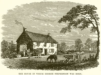 Das Haus, in dem George Stephenson geboren wurde von English School
