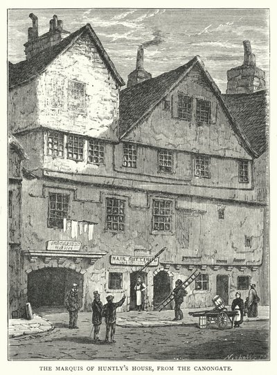 Das Haus des Marquis von Huntly, von der Canongate (Stich) von English School