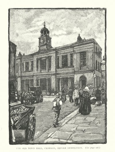 Das alte Rathaus, Croydon, vor dem Abriss (Gravur) von English School