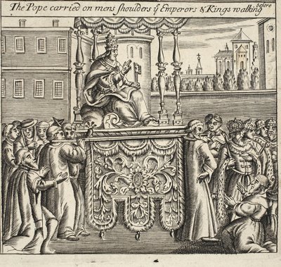 Der Papst auf den Schultern von Männern getragen, die Kaiser und Könige gehen voran, Illustration aus Acts and Monuments von John Foxe, neunte Ausgabe, veröffentlicht 1684 von English School