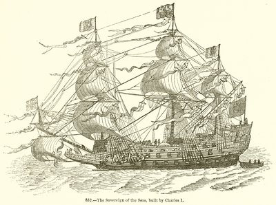 Die Sovereign of the Seas, gebaut von Charles I von English School