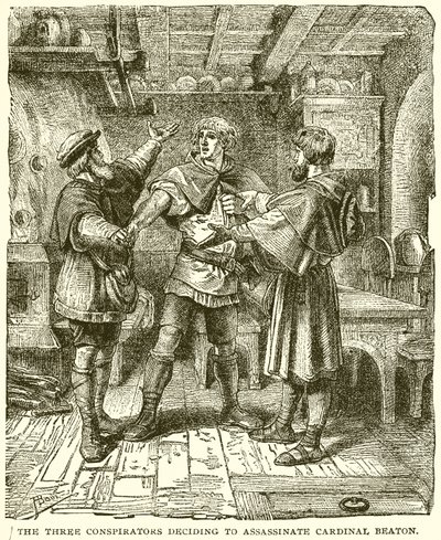 Die drei Verschwörer beschließen, Kardinal Beaton zu ermorden von English School