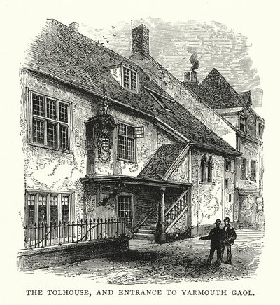 Das Tolhouse und der Eingang zum Gefängnis von Yarmouth von English School