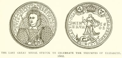Die letzte große Medaille, die 1602 zur Feier der Triumphe von Elizabeth geprägt wurde von English School
