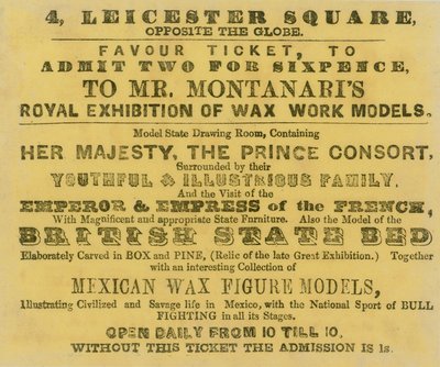 Eintrittskarte zu Mr. Montanaris königlicher Ausstellung von Wachsmodellen von English School