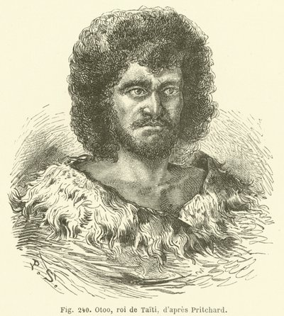 Otoo, König von Tahiti (nach Pritchard) von European School
