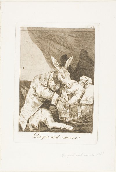 An welchem Übel wird er sterben?, Platte 40 aus Los Caprichos von Francisco Jose de Goya y Lucientes