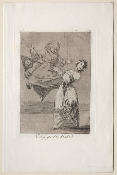 Caprichos: Schrei nicht, Dummkopf von Francisco de Goya