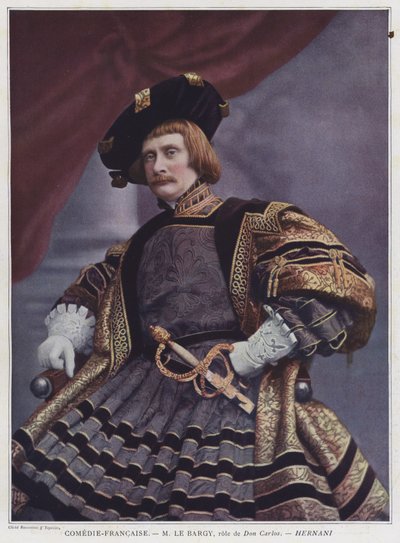 Charles le Bargy als Don Carlos in Hernani von French Photographer