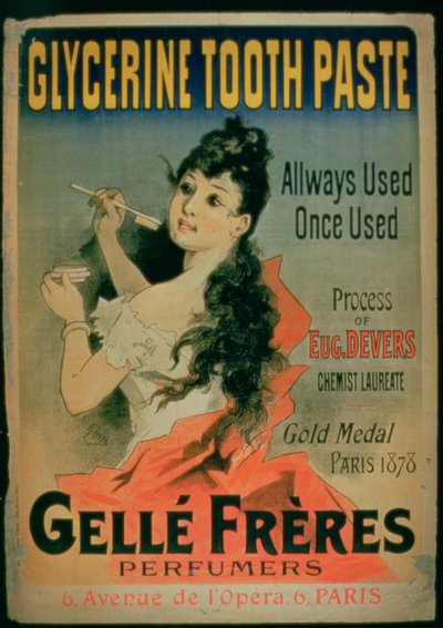 Immer benutzt, einmal benutzt, Plakatwerbung für Glycerin-Zahnpasta von Gelle Freres, Paris, 1878 von French School