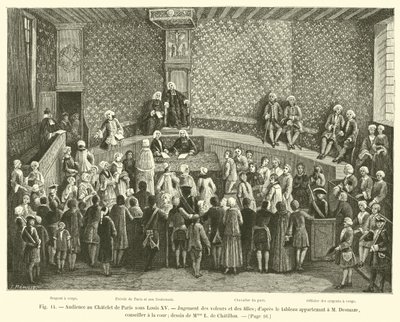 Gerichtsverhandlung im Châtelet von Paris unter Ludwig XV., Urteil über Diebe und Mädchen; nach dem Gemälde im Besitz von M. Desmaze, Rat am Gerichtshof; Zeichnung von Mme L. de Chatillon von French School