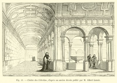 Kreuzgang der Celestins, nach einer alten Zeichnung veröffentlicht von M. Albert Lenoir von French School