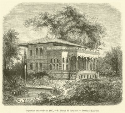 Weltausstellung 1867, Das Haus vom Bosporus von French School