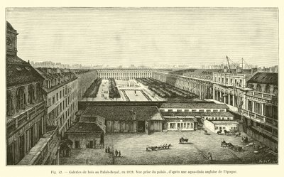 Holzgalerien im Palais-Royal, 1828, Ansicht vom Palast, nach einer englischen Aquatinta der Zeit von French School