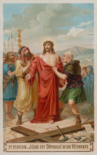 Jesus wird seiner Kleider beraubt. Die zehnte Station des Kreuzwegs von French School