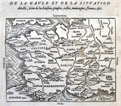 Gallien, seine Flüsse und seine Berge - in „Die universelle Kosmographie vom Ende der Welt“ von François de Belle Forest, hrsg. Sonnius, Paris von French School