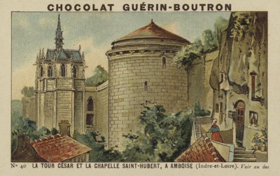 Der Cäsarturm und die Hubertuskapelle in Amboise, Indre-et-Loire von French School