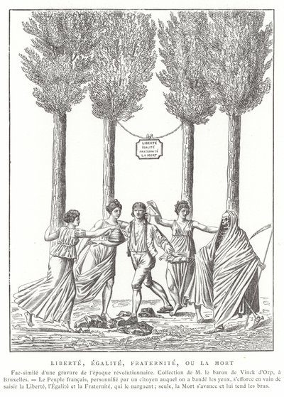Freiheit, Gleichheit, Brüderlichkeit oder Tod von French School