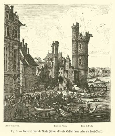 Porte und Tour de Nesle, 1640, nach Callot, Blick vom Pont-Neuf von French School