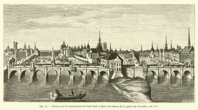 Projekt für den Bau der Pont-Neuf, nach einem Gemälde aus der Galerie von Versailles, von 1578 von French School