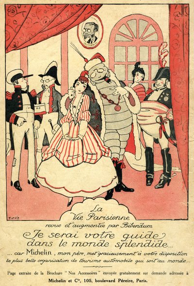 Erinnerung 1914 für den Michelin-Reifen. La Vie Parisienne überarbeitet und ergänzt von Bibendum: „Ich werde Ihr Führer in der prächtigen Welt sein, denn Michelin, mein Vater, bietet Ihnen die schönste Autotourismusorganisation der Welt“. An der Wand ein R von French School