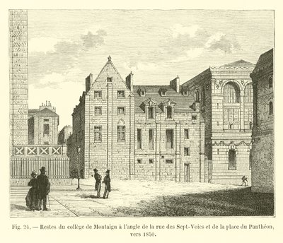 Überreste des Collège de Montaigu an der Ecke der Rue des Sept-Voies und des Place du Panthéon, um 1850 von French School