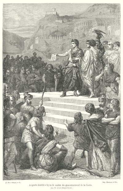 Der Kaiser Augustus errichtet das Verwaltungszentrum von Gallien in Lugdunum (Lyon) von French School