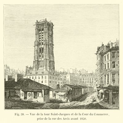Ansicht des Turms Saint-Jacques und des Hofs des Handels, von der Rue des Arcis vor 1830 von French School