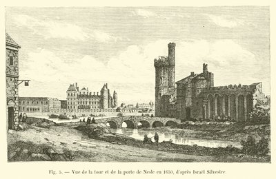 Blick auf die Tour und die Porte de Nesle im Jahr 1650, nach Israel Silvestre von French School