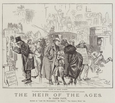 Der Erbe der Zeitalter, von James Payn von Harry Furniss