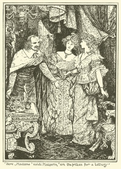 Hier, Madame, sagte Mazarin, sind die Preise für eine Lotterie von Henry Justice Ford