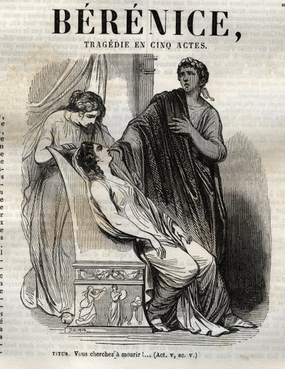 Berenice Tragödie in fünf Akten - Gravur in „Oeuvres de Jean Racine“ illustriert von Pauquet und mit einer Notiz von Emile de La Bedolliere - 1851 von Hippolyte Louis Pauquet