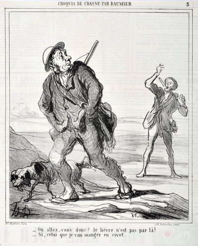 Werk von Honore Daumier (1864): Serie Sketch de Chasse „Wohin geht er? Der Hase ist nicht dort entlang! - Wenn der, den ich im Civet essen werde“ von Honoré Daumier