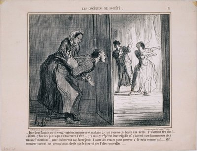 Die Gesellschaftskomödianten - Sag mal Baptiste, was haben sie... von Honoré Daumier