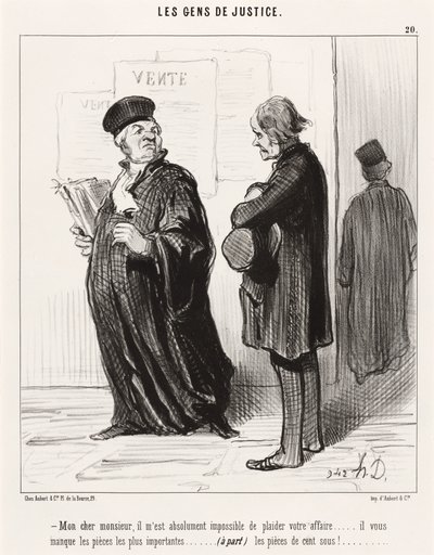 Mein lieber Herr... unmöglich, Ihre Angelegenheit zu vertreten von Honoré Daumier