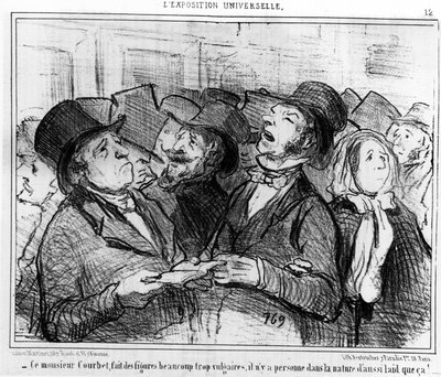 Dieser Herr Courbet macht viel zu vulgäre Figuren, es gibt niemanden in der Natur, der so hässlich ist!... , aus „Gemälde und Salons“, Karikaturenserie von Honore Daumier (1808-1879). „Charivari“ von Honoré Daumier